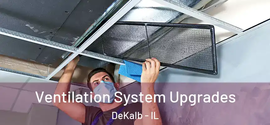  Ventilation System Upgrades DeKalb - IL